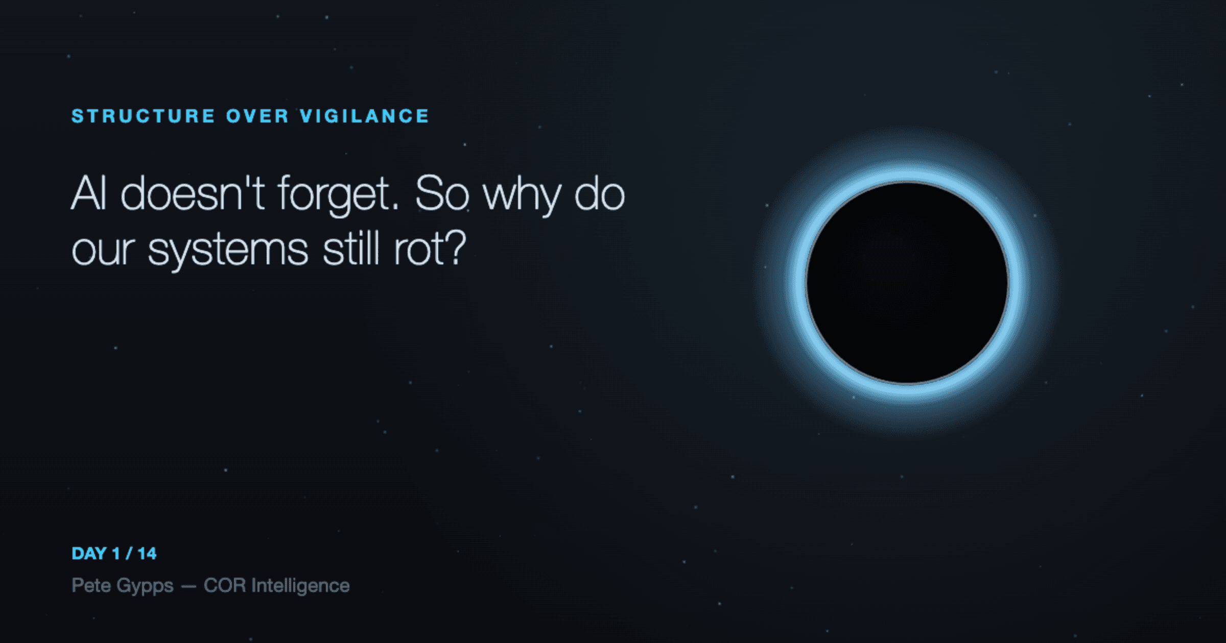 AI doesn't forget. So why do our systems still rot?